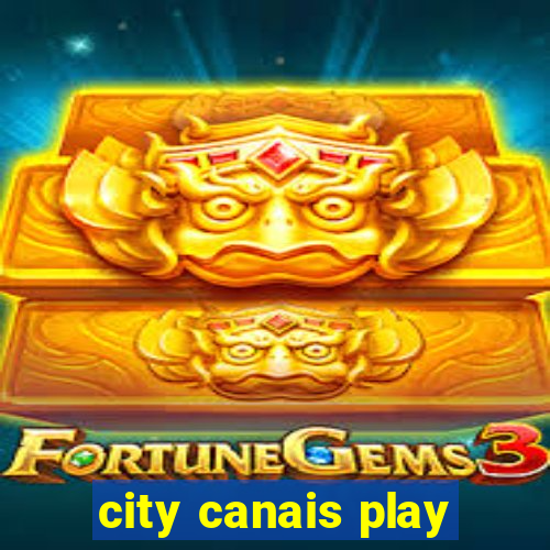 city canais play